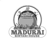 MADURAI BIRYANI HOUSE