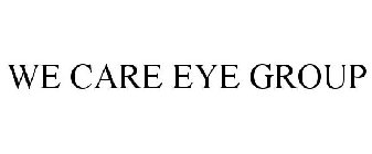 WE CARE EYE GROUP