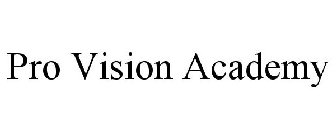 PRO VISION ACADEMY