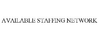 AVAILABLE STAFFING NETWORK