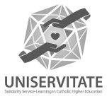 UNISERVITATE SOLIDARITY SERVICE-LEARNING IN CATHOLIC HIGHER EDUCATION