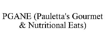 PGANE (PAULETTA'S GOURMET AND NUTRITIONAL EATS)