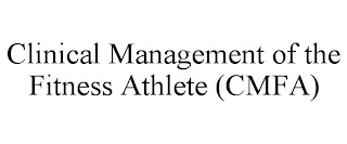 CLINICAL MANAGEMENT OF THE FITNESS ATHLETE (CMFA)