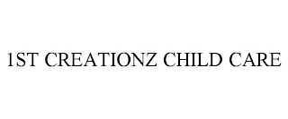 1ST CREATIONZ CHILD CARE