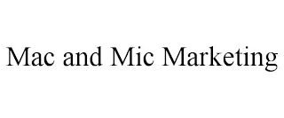 MAC AND MIC MARKETING