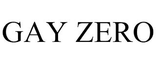 GAY ZERO