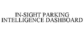 IN-SIGHT PARKING INTELLIGENCE DASHBOARD