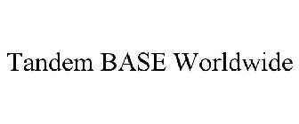 TANDEM BASE WORLDWIDE