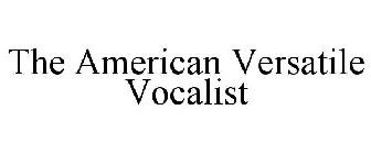 THE AMERICAN VERSATILE VOCALIST