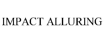 IMPACT ALLURING