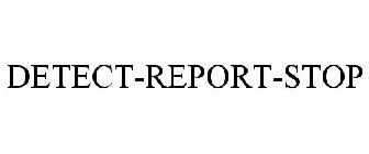 DETECT-REPORT-STOP