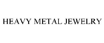 HEAVY METAL JEWELRY