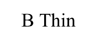 B THIN