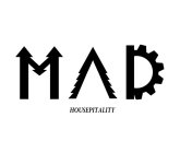 MAD HOUSEPITALITY