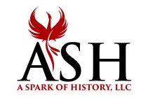 ASH A SPARK OF HISTORY, LLC