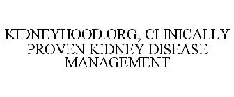 KIDNEYHOOD.ORG, CLINICALLY PROVEN KIDNEY DISEASE MANAGEMENT