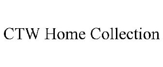 CTW HOME COLLECTION