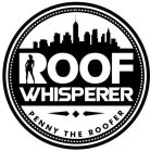 ROOF WHISPERER PENNY THE ROOFER