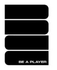 BE A PLAYER