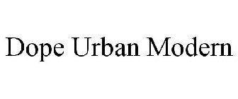 DOPE URBAN MODERN