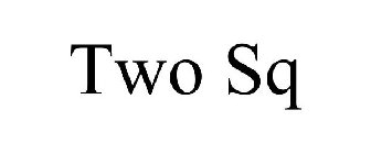 TWO SQ