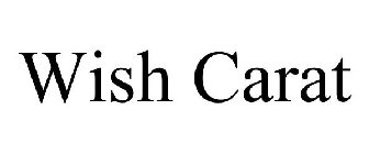 WISH CARAT