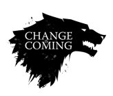 CHANGE IS COMING