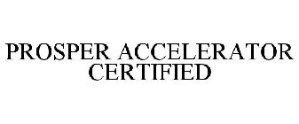 PROSPER ACCELERATOR CERTIFIED