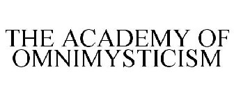 THE ACADEMY OF OMNIMYSTICISM