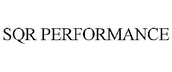 SQR PERFORMANCE