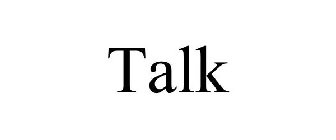 TALK