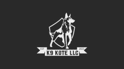 K9 KOTE LLC EST 2023