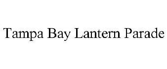 TAMPA BAY LANTERN PARADE