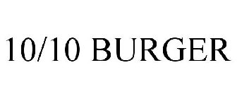 10/10 BURGER