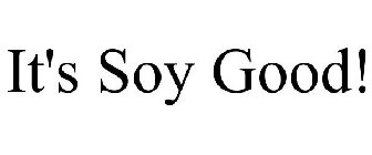 IT'S SOY GOOD!