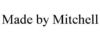 MADE BY MITCHELL