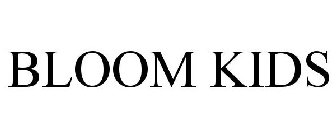 BLOOM KIDS