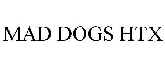 MAD DOGS HTX
