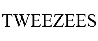 TWEEZEES