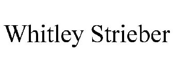 WHITLEY STRIEBER
