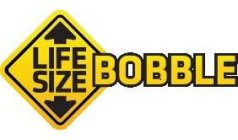 LIFE SIZE BOBBLE