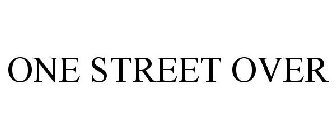 ONE STREET OVER