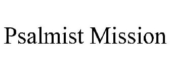 PSALMIST MISSION