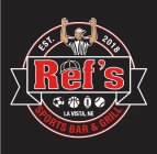 EST 2018 REF'S SPORTS BAR & GRILL LA VISTA, NE