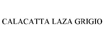 CALACATTA LAZA GRIGIO