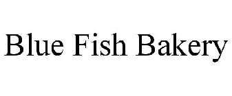 BLUE FISH BAKERY