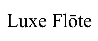 LUXE FLOTE