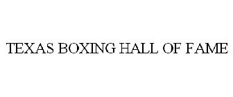 TEXAS BOXING HALL OF FAME