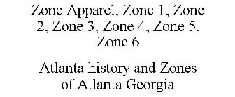 ZONE APPAREL, ZONE 1, ZONE 2, ZONE 3, ZONE 4, ZONE 5, ZONE 6 ATLANTA HISTORY AND ZONES OF ATLANTA GEORGIA