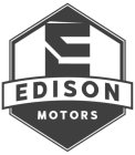 E EDISON MOTORS